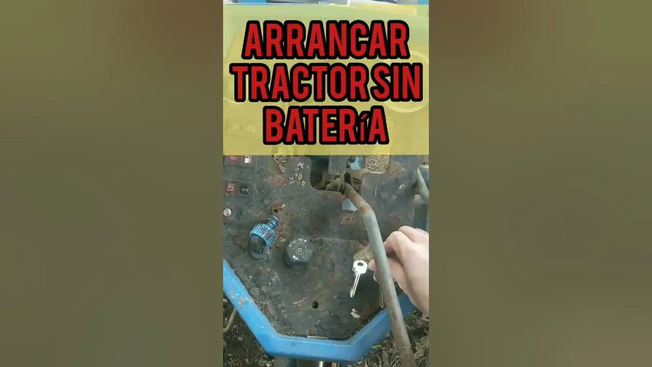 como arrancar un tractor sin bateria - Qué hacer en caso de que un tractor no arranca